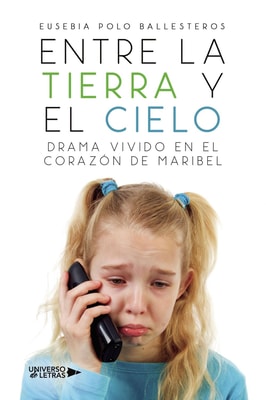 Entre la tierra y el cielo drama vivido en el corazón de Maribel