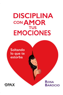 Disciplina con amor tus emociones