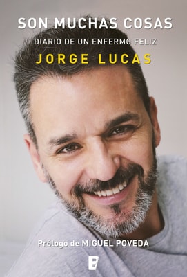 Son muchas cosas. Diario de un enfermo feliz