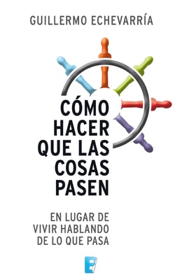 Cómo hacer que las cosas pasen