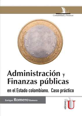 Administración y finanzas públicas en el Estado Colombiano