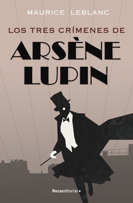 Arsène Lupin - Los tres crímenes de Arsène Lupin