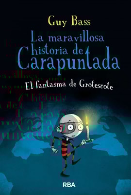 La maravillosa historia de Carapuntada 3 - El fantasma de Grotescote