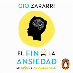 El fin de la ansiedad en niños y adolescentes