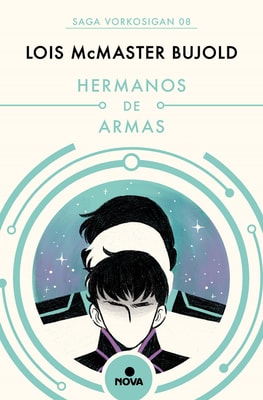 Hermanos de armas (Las aventuras de Miles Vorkosigan 8)