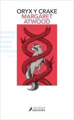 Oryx y Crake (Trilogía de MaddAddam 1)