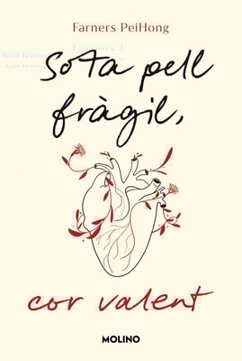 Sota pell fràgil, cor valent