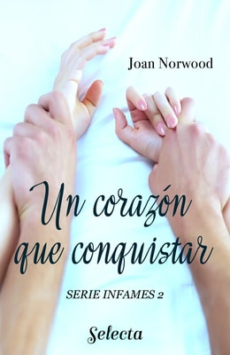Un corazón que conquistar (Infames 2)