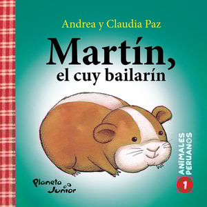 Animales peruanos 1. Martín, el cuy bailarín
