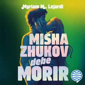 Misha Zhukov debe morir