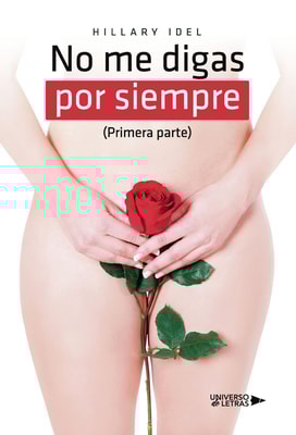 No me digas por siempre (Primera parte)