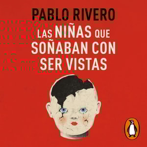 Las niñas que soñaban con ser vistas