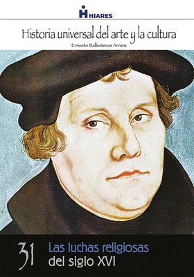 Las luchas religiosas del Siglo XVI.