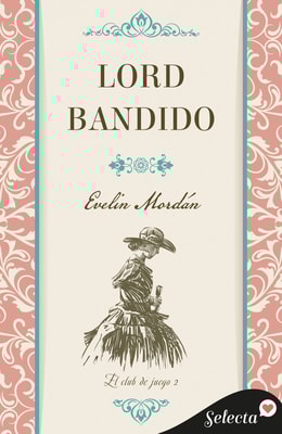 Lord bandido (El club de juego 2)