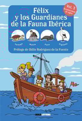 Félix y los guardianes de la fauna ibérica Vol. 3 - Ecosistemas Acuáticos