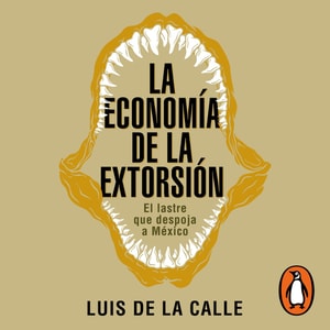 La economía de la extorsión