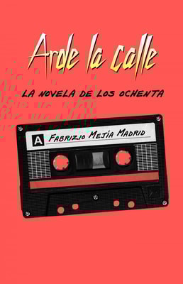 Arde la calle. La novela de los ochenta
