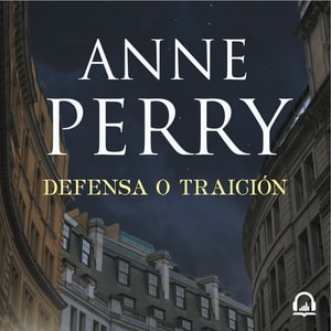 Defensa o traición (Detective William Monk 3)
