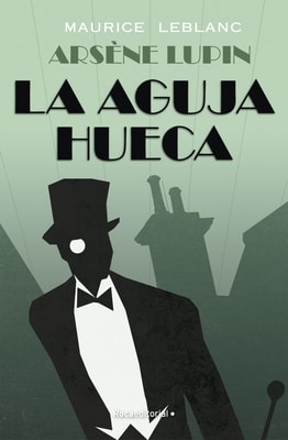 Arsène Lupin - La aguja hueca