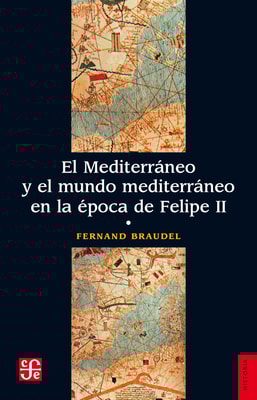 El Mediterráneo y el mundo mediterráneo en la época de Felipe II. Tomo 1