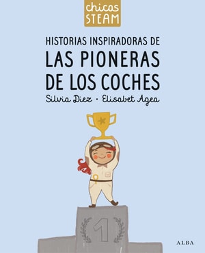 Chicas STEAM. Historias inspiradoras de las pioneras de los coches