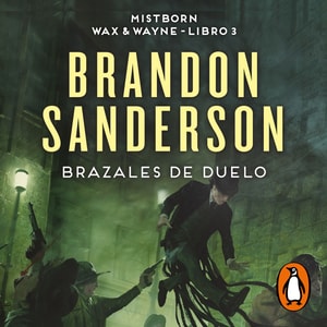 Brazales de Duelo (Wax &amp; Wayne 3)