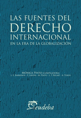 Las fuentes del derecho internacional en la era de la globalización