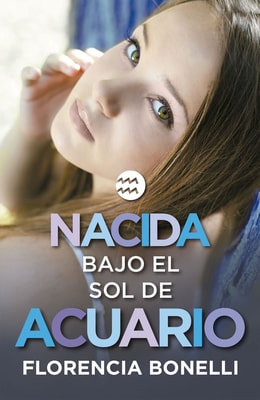 Nacida bajo el sol de Acuario (Serie Nacidas 2)