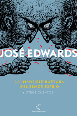 La imposible ruptura del señor Espejo y otros cuentos