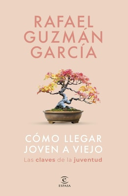 Cómo llegar joven a viejo (Edición especial firmada - Día del libro)