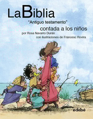 La BIBLIA "Antiguo testamento" contado a los niños