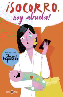 ¡Socorro, soy abuela!