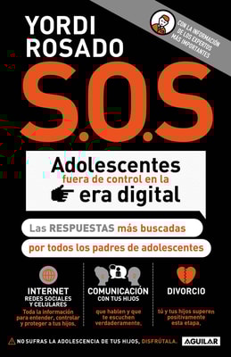 S.O.S Adolescentes fuera de control en la era digital