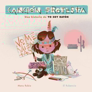 Canción protesta. Una historia de Yo soy ratón