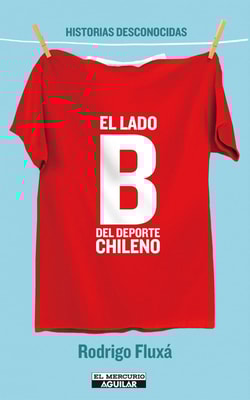 El lado B del deporte chileno