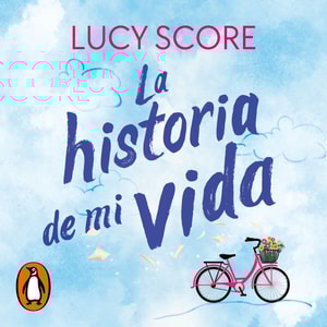 La historia de mi vida (Story Lake 1)