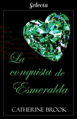 La conquista de esmeralda (Joyas de la nobleza 4)