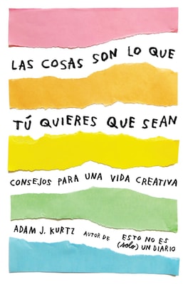 Las cosas son lo que tú quieres que sean
