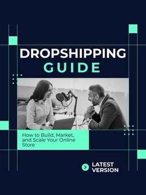 Dropshipping Guide How to Build, Market, and Scale Your Online Store