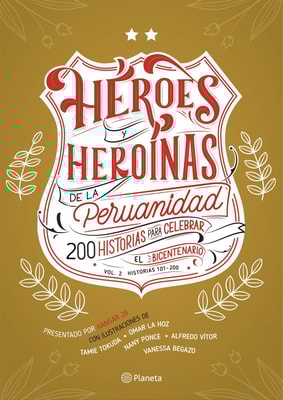 Héroes y heroínas de la peruanidad Vol. 2 101-200