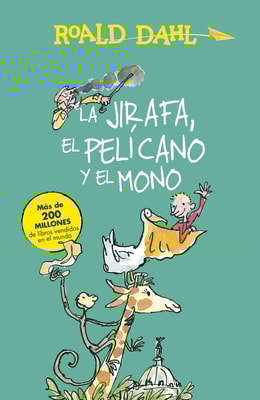 La Jirafa, el Pelícano y el Mono (Colección Alfaguara Clásicos)