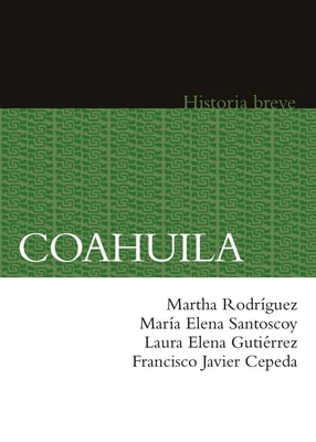 Coahuila. Historia breve