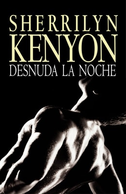 Desnuda la noche (Cazadores Oscuros 9)