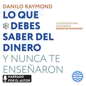 Lo que debes saber del dinero y nunca te enseñaron