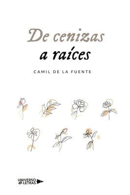 De cenizas a raíces