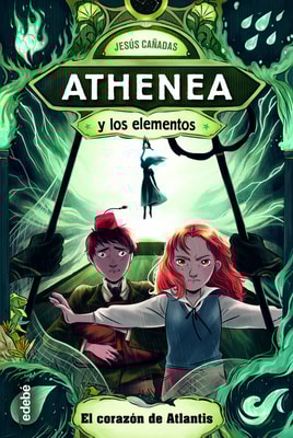 Athenea y los elementos 2. El corazón de Atlantis