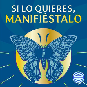 Si lo quieres, manifiéstalo