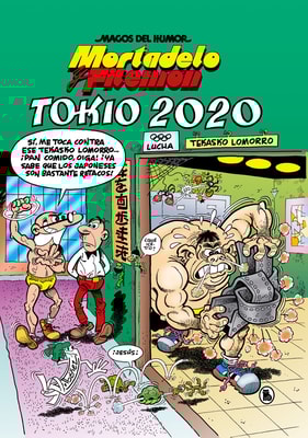 Mortadelo y Filemón. Tokio 2020 (Magos del Humor 204)