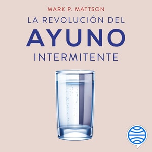 La revolución del ayuno intermitente