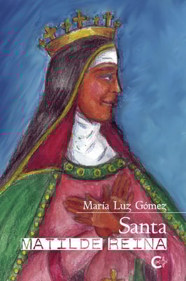 Santa Matilde, Reina